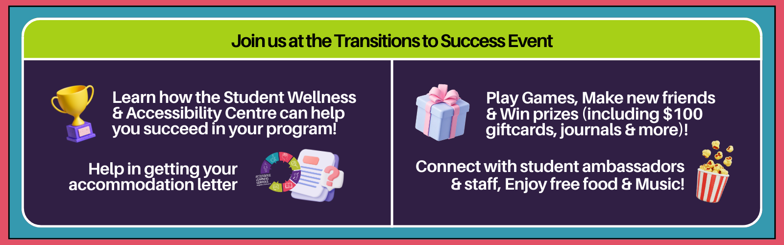 Colorful banner for "Transitions to Success Event" promoting student support, games, prizes, and social activities